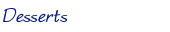 Desserts