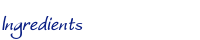 Ingredients