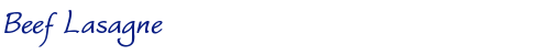 Beef Lasagne